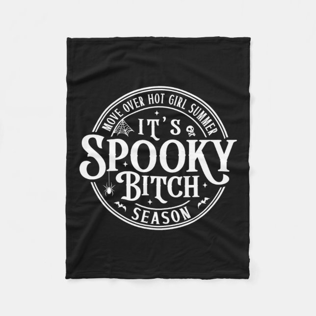 Move Over Hot Girls Summer It39s Spooky-bitch Seas Fleece Blanket (Front)