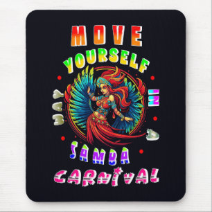 Move Yourself In A Samba Way Carnival Mouse Mat