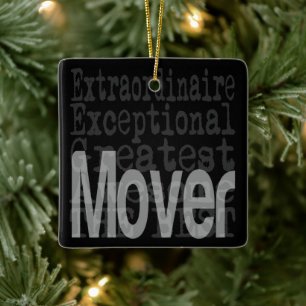 Mover Extraordinaire Ceramic Ornament