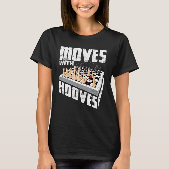 Moves With Hooves Chess Gambit Fork King Queen Che T-Shirt (Front)