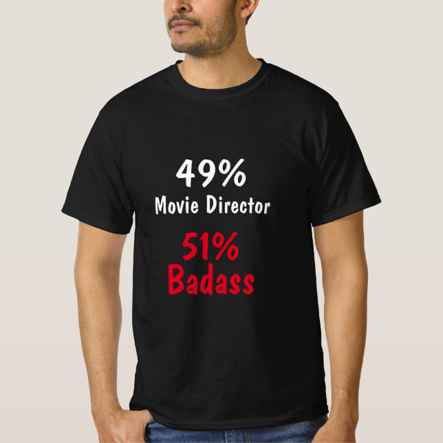 Movie Director Badass T-Shirt (Front)