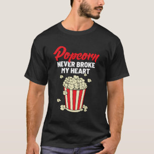 Movie Night Popcorn Never Broke Heart Theatre Cine T-Shirt