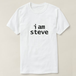 Movie Quotes I am Steve T-Shirt
