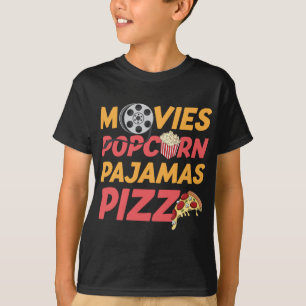 Movies Popcorn Pyjamas Pizza Funny T-Shirt