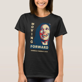 MOVING FORWARD Kamala Harris for President 2024 T-Shirt