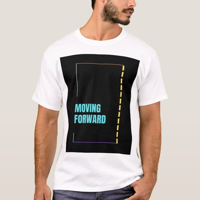 Moving forward t-shirt design (Front)