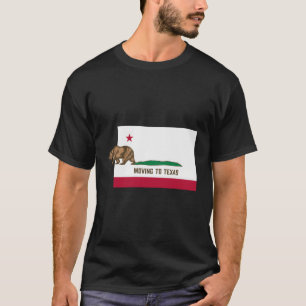Moving To Texas - Leaving California Funny Designe T-Shirt