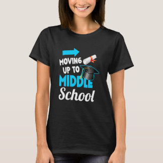 Moving Up To Middle School Elementary School Gradu T-Shirt