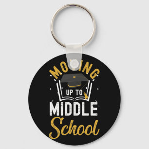 Moving Up To Middle School Elementary school Key Ring