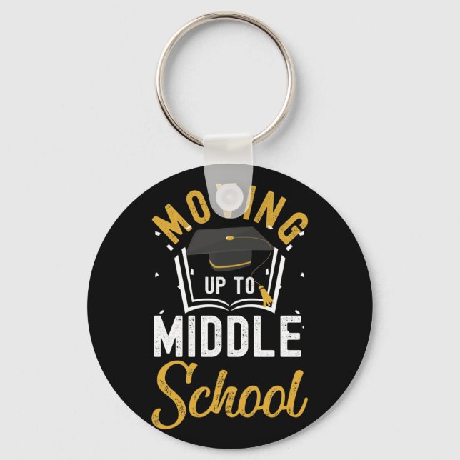 Moving Up To Middle School Elementary school Key Ring (Front)