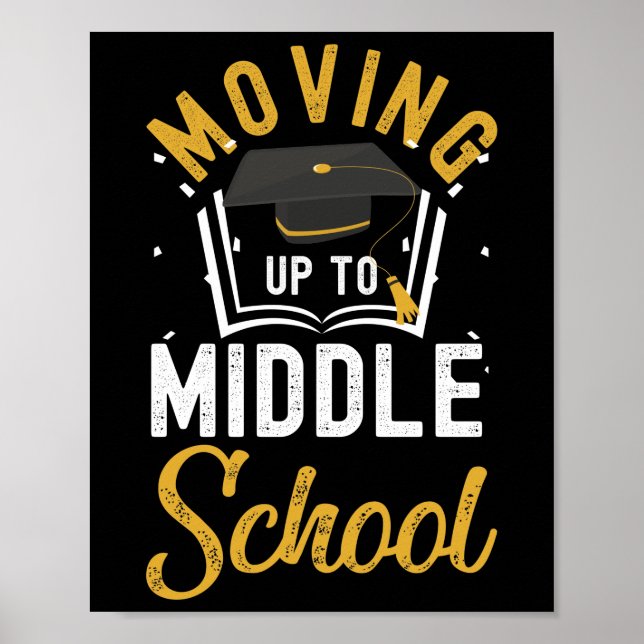 Moving Up To Middle School Elementary school Poster (Front)