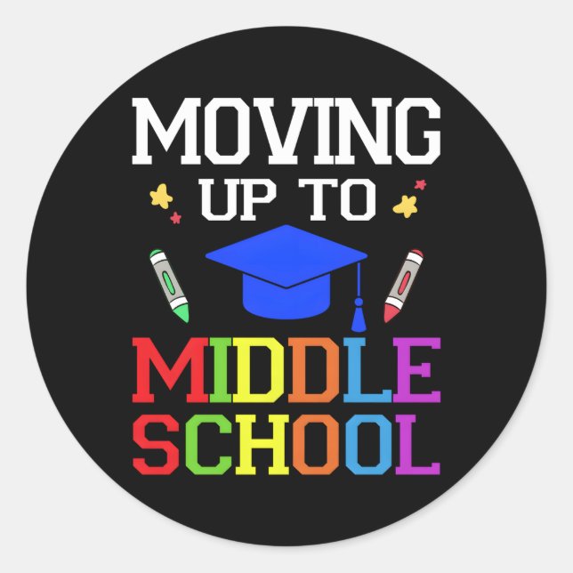 Moving Up To Middle School Eletary School Graduati Classic Round Sticker (Front)