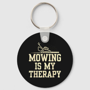 Mowing Is Therapy Lawn Care Funny Gardening Key Ring