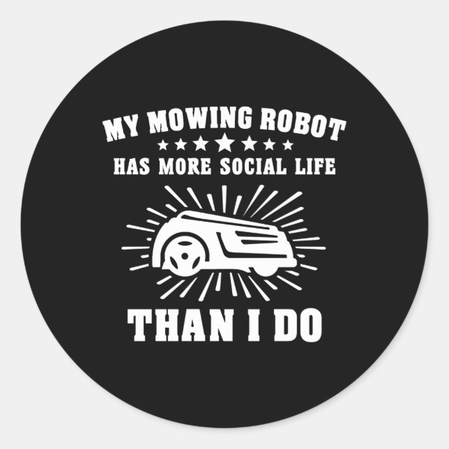 Mowing Robot Lawn Mower Robot Lawnmowing Classic Round Sticker (Front)