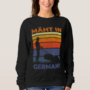 Mows In Germany Gardening Landscape Gardener Lawn Sweatshirt