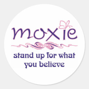 Moxie - Stand Up & Believe Classic Round Sticker