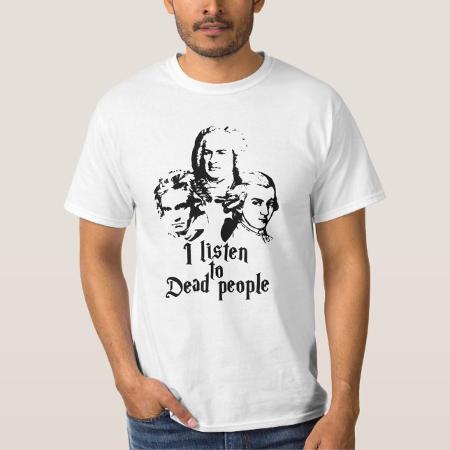 Mozart Bach Beethoven T-Shirt (Front)