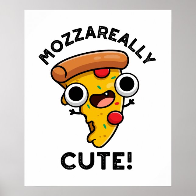 Mozza-really Cute Funny Pizza Pun  Poster (Front)