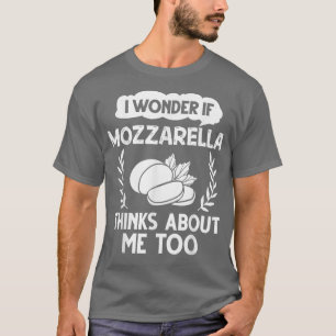 Mozzarella Cheese Recipes Buffalo Italian Fresh 23 T-Shirt