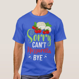Mozzarella Cheese Recipes Buffalo Italian Fresh Pr T-Shirt