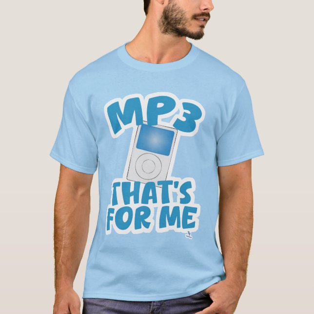 Mp3 For Me Fun Music Motto T-Shirt (Front)