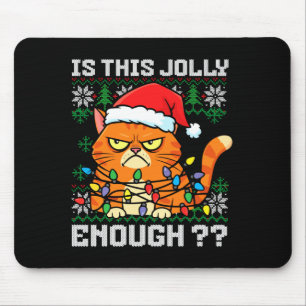 Mpy Christmas Cat Ugly Sweater Is This Jolly Enoug Mouse Mat