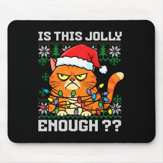 Mpy Christmas Cat Ugly Sweater Is This Jolly Enoug Mouse Mat (Front)