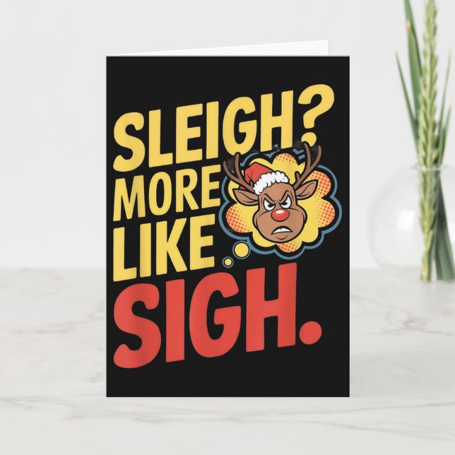 Mpy Reindeer Sleigh More Like Sigh Sarcastic Chris Card (Front)
