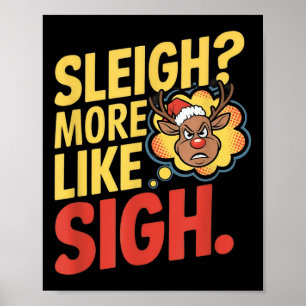 Mpy Reindeer Sleigh More Like Sigh Sarcastic Chris Poster
