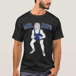 Mr 110 Wrestling Premium  T-Shirt