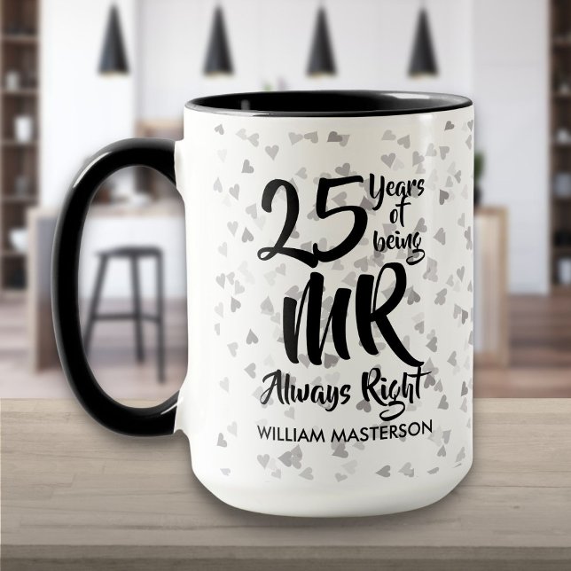 Mr Always Right Fun 25th Silver Anniversary Mug (Mr Always Right Fun 25th Silver Anniversary Mug)