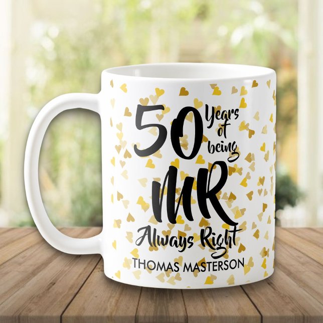 Mr Always Right Fun 50th Anniversary Gold Hearts Coffee Mug (Mr Always Right Fun 50th Anniversary Gold Hearts Coffee Mug)
