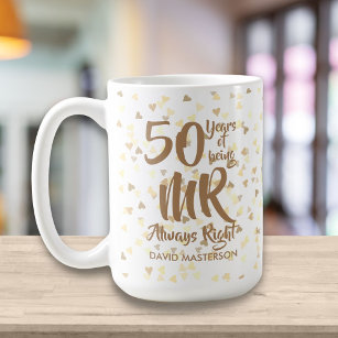 Mr Always Right Fun 50th Golden Anniversary Coffee Mug
