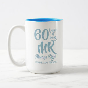 Mr Always Right Fun 60th Wedding Anniversary Two-Tone Coffee Mug