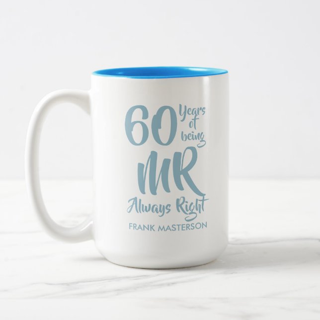 Mr Always Right Fun 60th Wedding Anniversary Two-Tone Coffee Mug (Left)