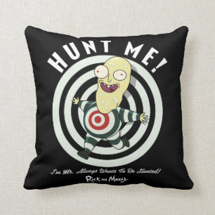 Mr. Always Wants To Be Hunted Cushion