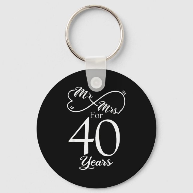Mr. &amp; Mrs. For 40 Years 40th Wedding Anniversa Key Ring (Front)