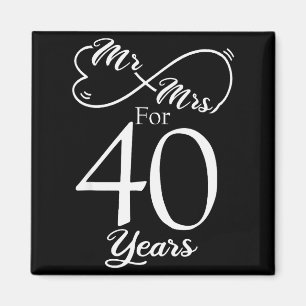 Mr. & Mrs. For 40 Years 40th Wedding Anniversa Magnet