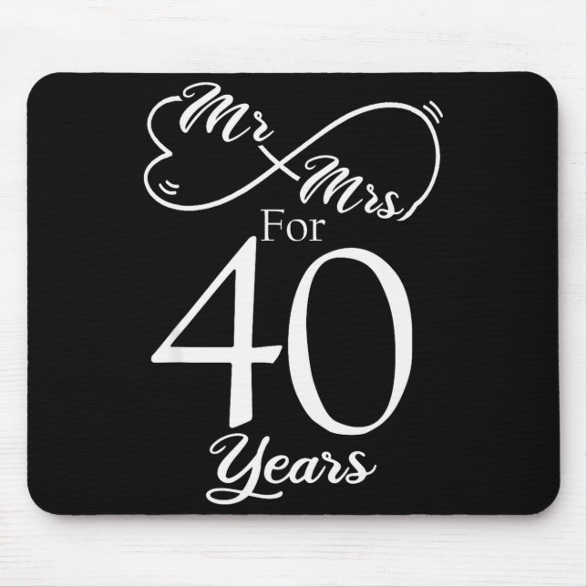 Mr. &amp; Mrs. For 40 Years 40th Wedding Anniversa Mouse Mat (Front)