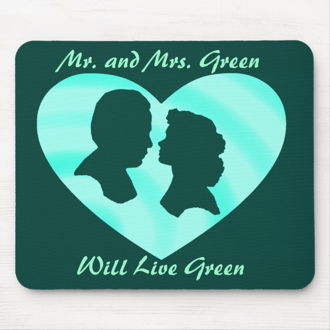 MR. AND MRS. GREEN, WILL LIVE GREEN--MOUSEPAD MOUSE MAT (Front)