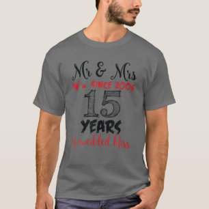 Mr And Mrs Since 2006 Happy Married 15 Years Of We T-Shirt
