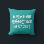 Mr and Mrs turquoise blue wedding throw pillows<br><div class="desc">Custom Mr and Mrs chalk writing wedding throw pillow with vintage love heart. Personalised chalk board pillow cushions for indoor or outdoor. Looks great on sofa or bed. Fun design with white heart and name of newly wed couple. Cute home decor personalised for bride and groom / husband and wife....</div>