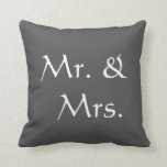 Mr. and Mrs. Wedding | Rustic dark grey Cushion<br><div class="desc">Modern elegant,  Mr. and Mrs. Turquoise rustic dark grey,  script,  Wedding pillow.</div>
