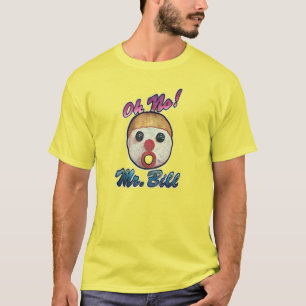 Mr. Bill T-Shirt