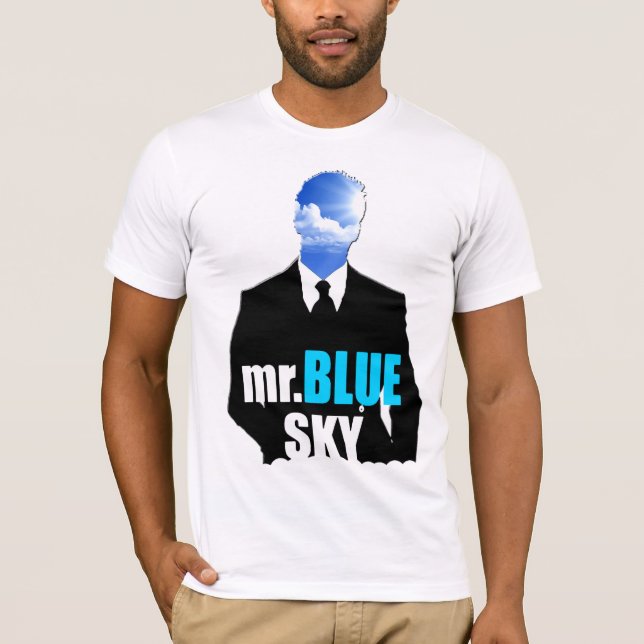 Mr. Blue Sky T-Shirt (Front)