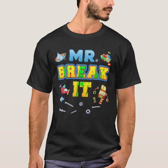 Mr Break It Fix Matching Son Father Day Dad Papa D T-Shirt (Front)