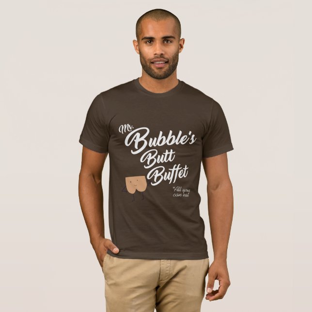 MR. BUBBLE'S BUTT BUFFET T-Shirt (Front Full)
