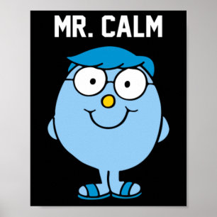 Mr Calm Design Poster