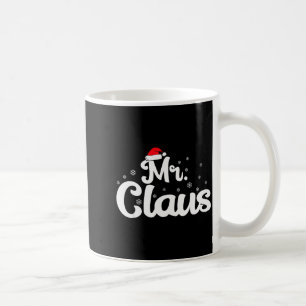 Mr Claus Christmas Family Matching Pajama  Coffee Mug