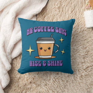 Mr Coffee Says Rise & Shine Cushion